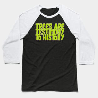 Trees. Nature. Environmentalist Baseball T-Shirt